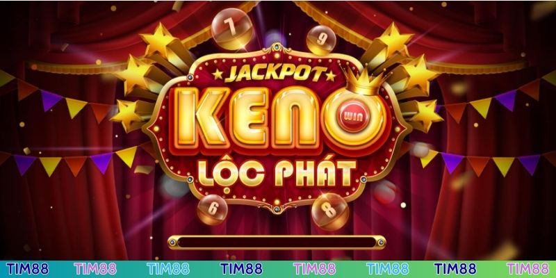 Keno TIM88 nhiều ưu điểm vượt trội