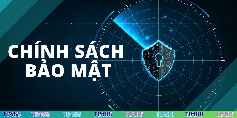 Các quy tắc trong chính sách bảo mật Tim88